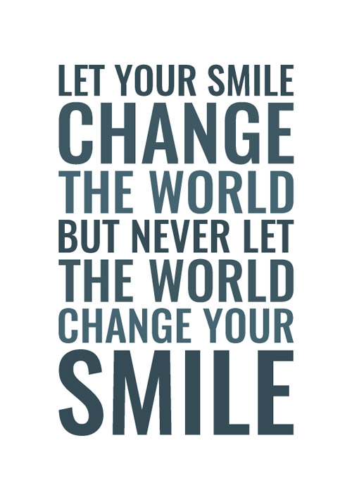 Typografisk plakat - Let your smile change the world